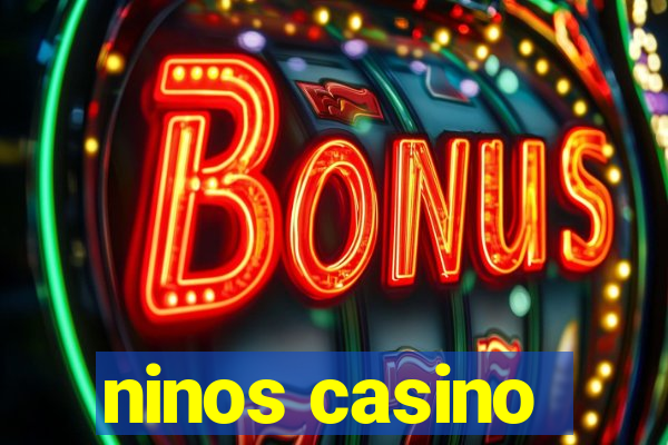 ninos casino